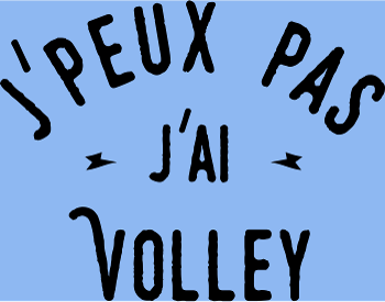 T-shirt J'peux pas j'ai Volley - Humour Sportif