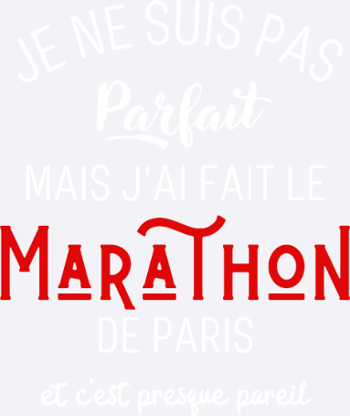 pas parfaite marathon Paris humour cadeau