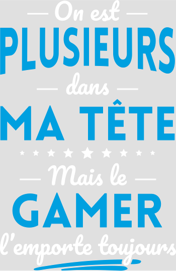 T-shirt Humour Gamer: 'On est plusieurs dans ma tête...'