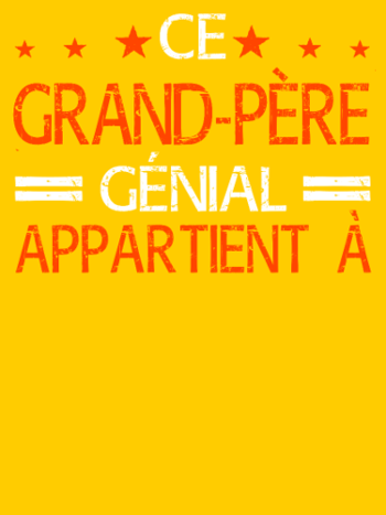Ce Grand-Père Génial Appartient à... - Cadeau Personnalisé