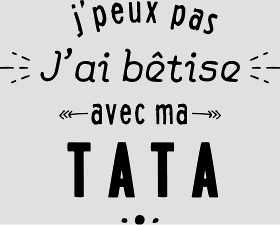 Motif T-shirt Bêtises avec ma Tata à imprimer
