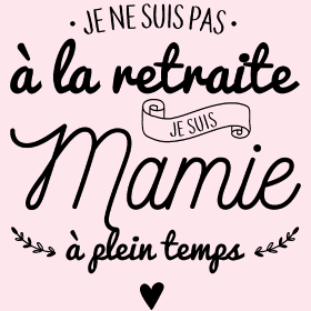 Motif T-Shirt Mamie : À Plein Temps ! personnalisé sur vêtement