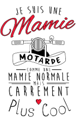 Mamie Motarde Super Cool