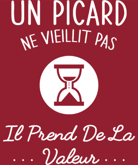 Motif Un Picard ne Vieillit Pas, il Prend de la Valeur - Humour Régional personnalisé sur vêtement