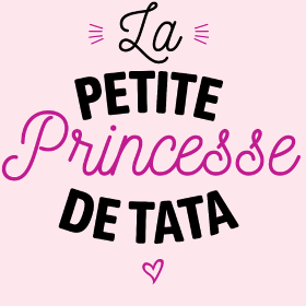 Motif Ma Princesse de Tata personnalisé sur vêtement