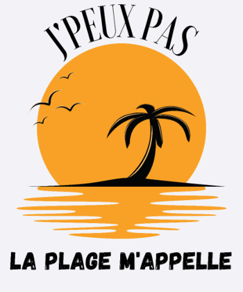 été humour la plage m'appelle vacances soleil