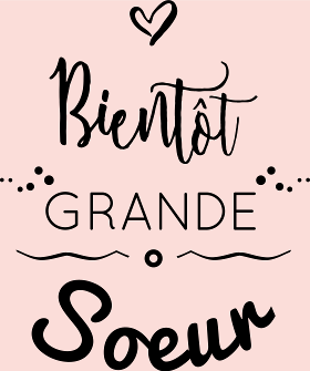 Motif Bientôt Grande Sœur personnalisé sur vêtement