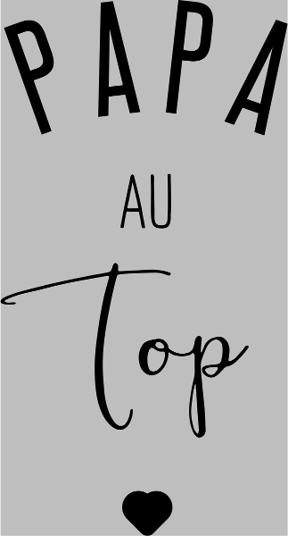 PAPA AU TOP