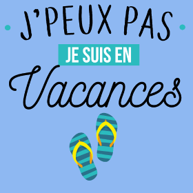Motif J'peux Pas, Je Suis En Vacances ! à imprimer