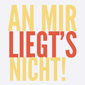 An mir liegt's nicht funny sarcasm Saying