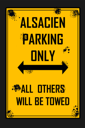Alsacien Parking Only