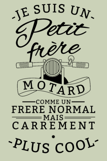 Petit Frère Motard : Tellement Plus Cool
