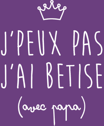 J'peux pas j'ai Bêtise avec Papa - Humour Enfant