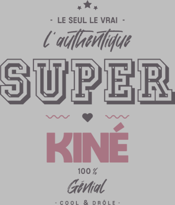 T-shirt Super Kiné : L'Authentique
