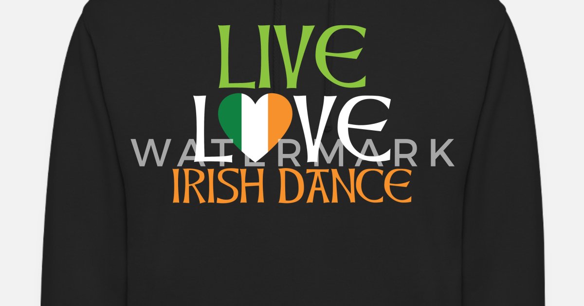 tee Live Love Irish Dance Unisex Sweatshirt