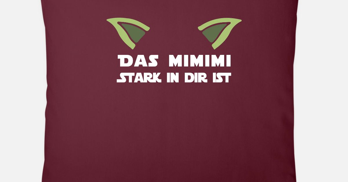 Das Mimimi Stark In Dir Ist