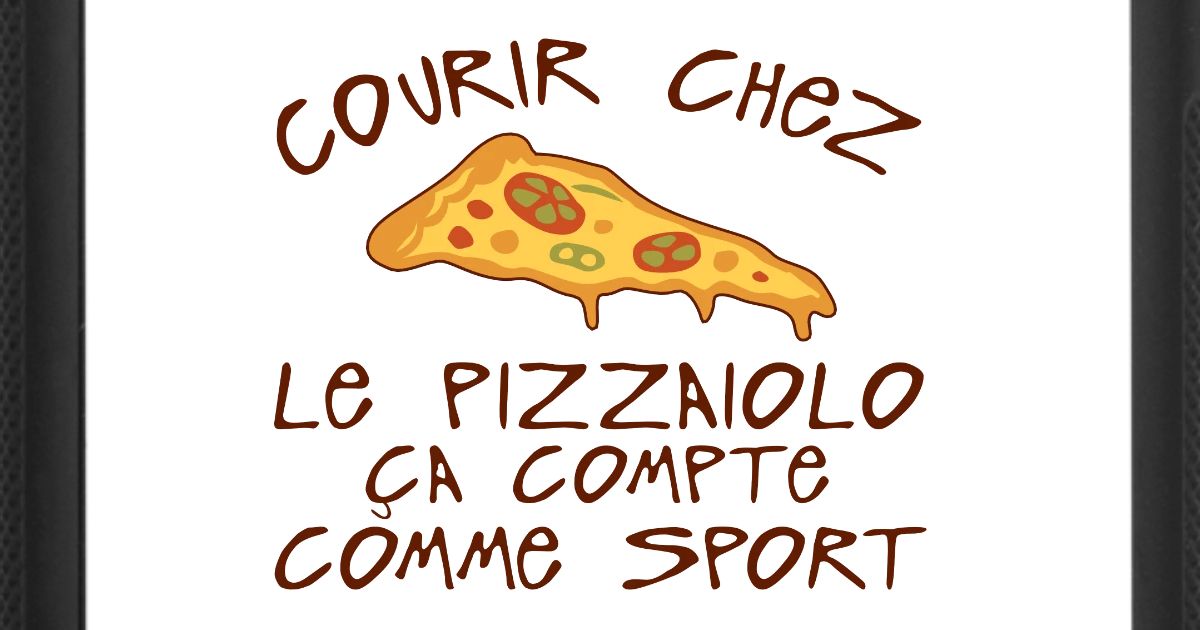 Citation Courir Pizzaiolo Sport Humour Compte Pizz Coque Elastique Iphone Spreadshirt