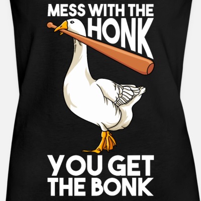 Mess With The Honk You Get The Bonk - Frauen Vintage T-Shirt