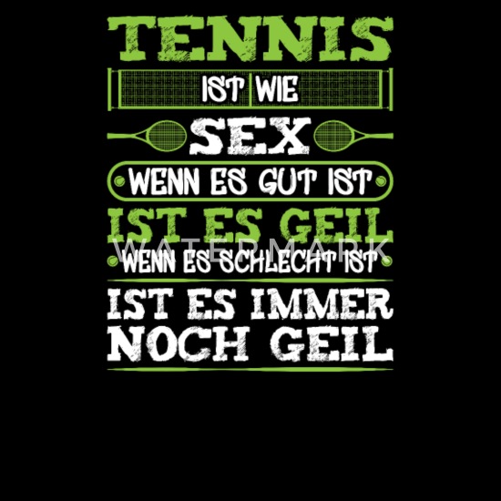 Lustige Tennisspieler Spruche Tennis Ist Wie Sex Schwangerschafts T Shirt Spreadshirt