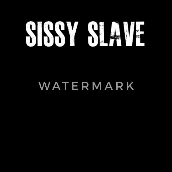 Slave sissy Sissy Slave