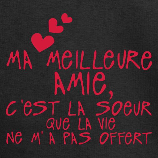 Meilleure Amie Soeur Vie Offert Citation Veste A Capuche Premium Femme Spreadshirt