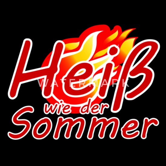 Sommer Heiss Hitze Spruch Frauen T Shirt Spreadshirt