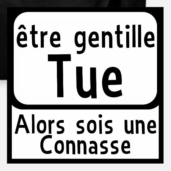 Gentille Tue Connasse Citation Humour 1002 X Sac A Dos Spreadshirt