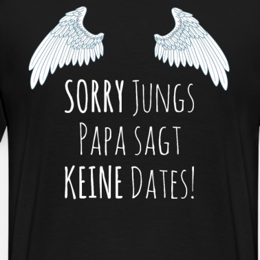 T-Shirt Sorry Jungs, Papa SAGT Keine Dates : hotel-sternzeit.de: Fashion
