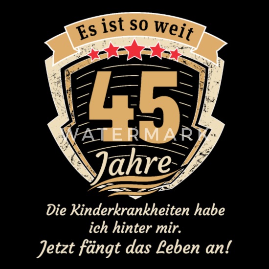 Lustiger Und Origineller Spruch Zum 45 Geburtstag Tasse Spreadshirt