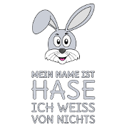 Meine Name Ist Hase Ich Weiss Von Nichts