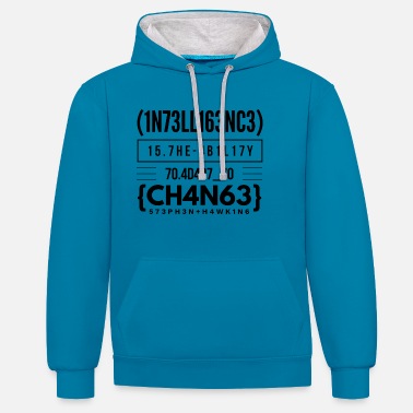 Change Intelligence is the ability to adapt to change - Unisex Hoodie zweifarbig