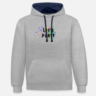Lets Have A Party lets party - Unisex Contrast Hoodie