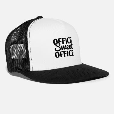 Office Office Sweet Office - Trucker Cap
