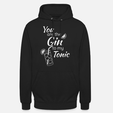 Bar Gin Spruch You are the gin to my tonic weiss - Unisex Hoodie