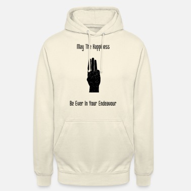 Hunger May The Happiness Be Ever In Your Endeavour - Unisex Hoodie