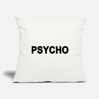 Quote Quote Psycho Quote - Pillowcase 17,3&#39;&#39; x 17,3&#39;&#39; (45 x 45 cm)