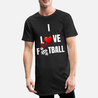 I Love Football I Love Football I Love Football - Men&#39;s Long T-Shirt