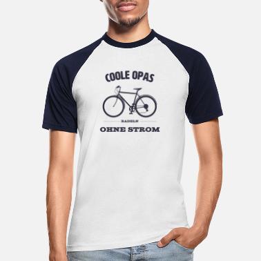 Rad Coole Opas radeln ohne Strom - Fahrrad - Rad - Männer Baseball T-Shirt