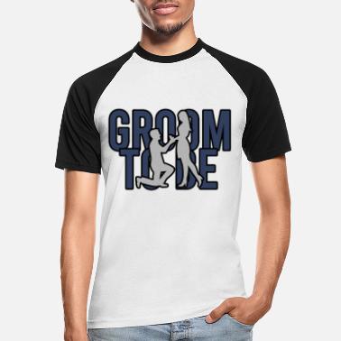 Groom To Be Groom - Men&#39;s Baseball T-Shirt