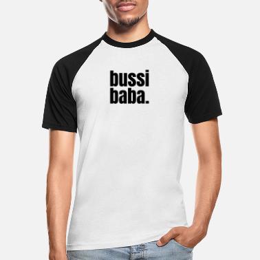 Bussi Bussi Baba. - Baseball T-skjorte for menn