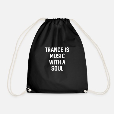 House Music Trance is music with a soul - Turnbeutel