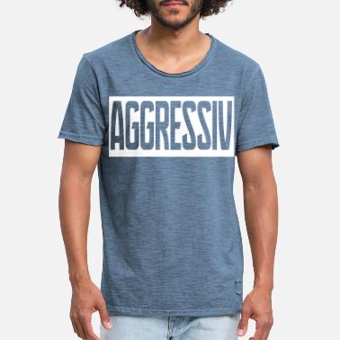 Aggression Aggressive - Men&#39;s Vintage T-Shirt