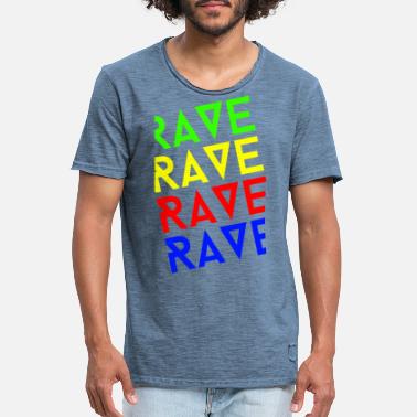 Raving rave rave rave - Men&#39;s Vintage T-Shirt