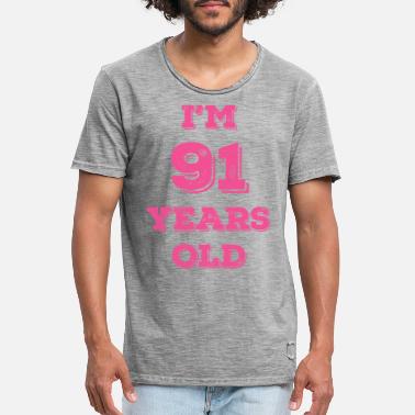 Celebrate Funny Birthday I&#39;m 91 Years Old - Men&#39;s Vintage T-Shirt