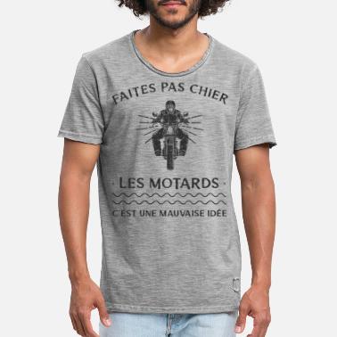 Trafic Faites pas chier les Motards ... mauvaise idée - T-shirt vintage Homme