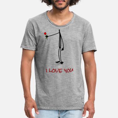 I Love You I love you , I Love You - T-shirt vintage Homme