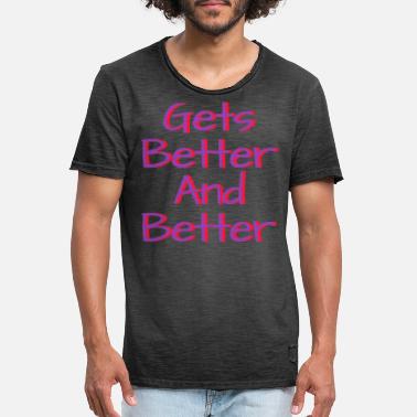 Bedre Blir bedre og bedre - Vintage T-skjorte for menn
