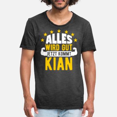 Kian Kian - Alles wird gut jetzt kommt Kian - Männer Vintage T-Shirt