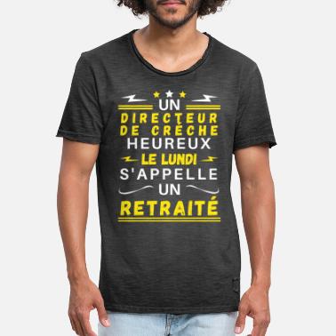Crèche Un directeur de crèche heureux .. un retraité - T-shirt vintage Homme