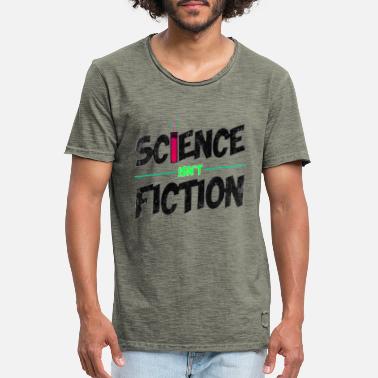 Fiksjon SCIENCE er ikke FIKSJON | Vitenskap er ikke fiksjon - Vintage T-skjorte for menn
